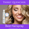 10oz Thirst Quencher Hydrating Hairspray